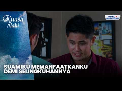 Suamiku memanfaatkanku demi selingkuhannya | SUAMIKU TEGA MENGGADAIKAN AKU | KUASA ILAHI