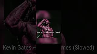 Say No Names (Slowed) ~ Kevin gates 🔁 x2 Net Worth