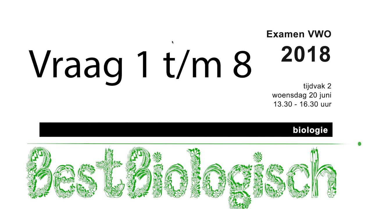 Biologie examen VWO 2018 tweede tijdvak vraag 1 t/m 8