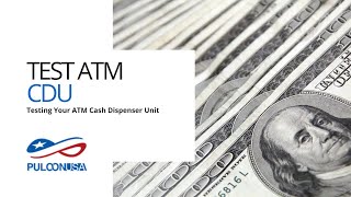 Puloon USA ATM Service Video: Test Your CDU
