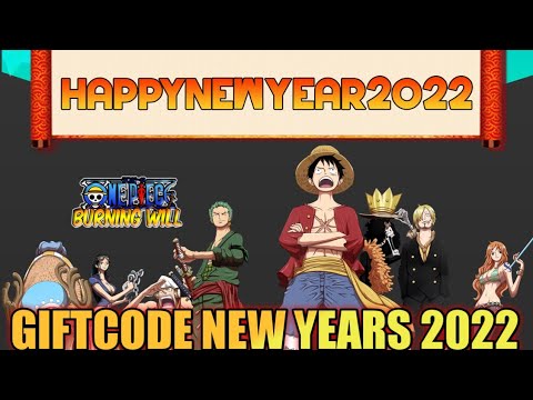 GIFTCODE HAPPY NEW YEARS 2022 ???????? OP Burning Will English