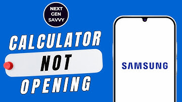How to fix Samsung calculator not opening