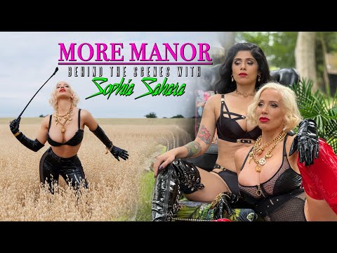 More Manor - Behind the Scenes with Sophia Sahara