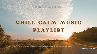 30 min Playlist | Calm and Focused: Relaxing Music for Studying