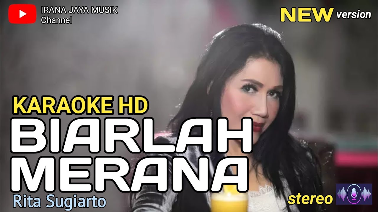 BIARLAH MERANA, RITA SUGIARTO, KARAOKE HD LIRIK, TANPA VOCAL BY IRANA JAYA MUSIK MALINAU