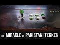 The miracle of pakistani tekken