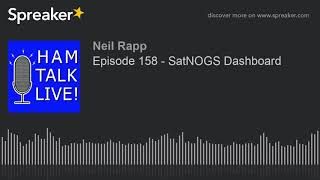 Episode 158 - SatNOGS Dashboard