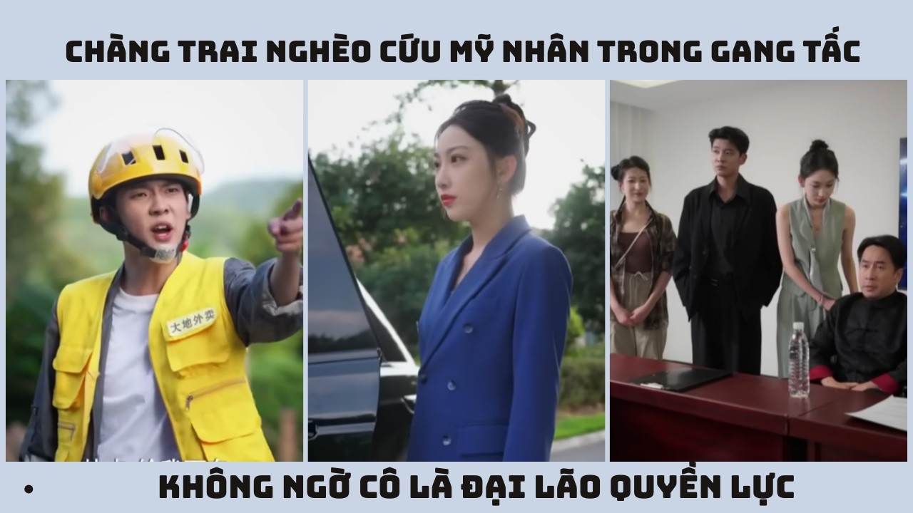 Chàng Trai Nghèo Cứu Mỹ Nhân Trong Gang Tấc, Không Ngờ Cô Là Đại Lão Quyền Lực Nhất Định Bám Lấy Anh