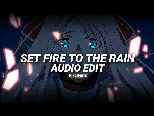 Set fire to the rain - Adele [Edit Audio] (Use Headphones 🎧) class=
