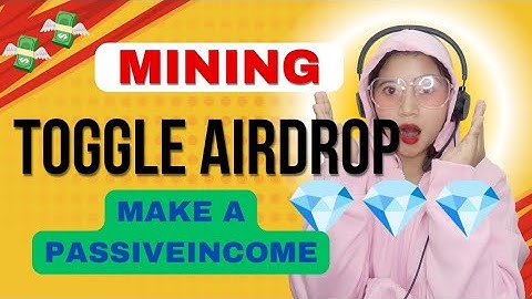 TOGGLE AIRDROP MINING: Turn Your Internet To Money