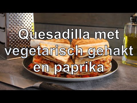 Quesadilla Recept Kipgehakt