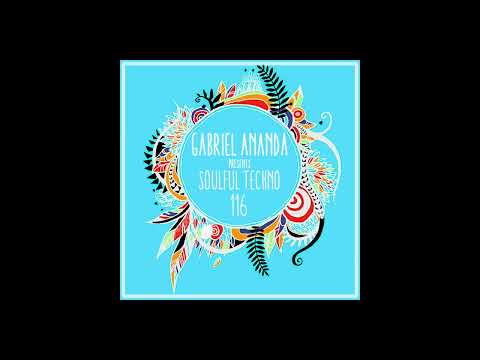 #116 feat. Noraj Cue : Gabriel Ananda Presents Soulful Techno