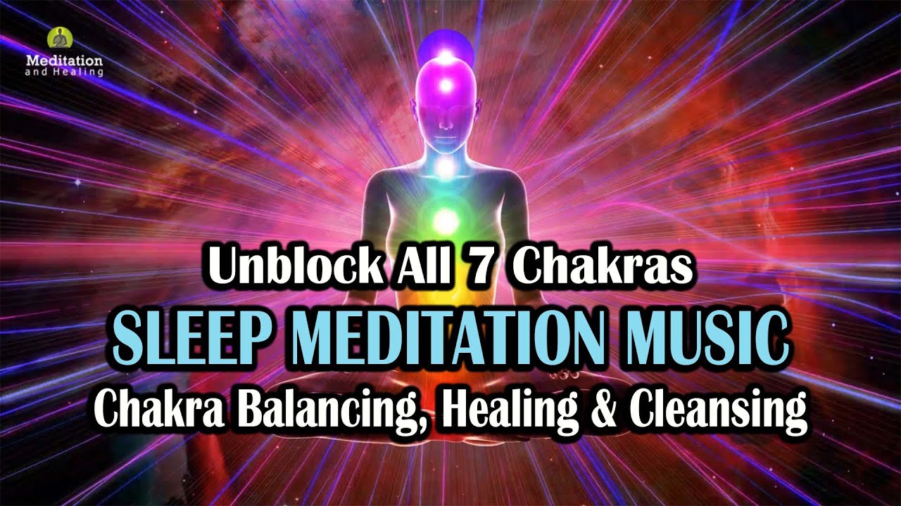 UNBLOCK ALL 7 CHAKRAS l SLEEP MEDITATION MUSIC l CHAKRA BALANCING ...