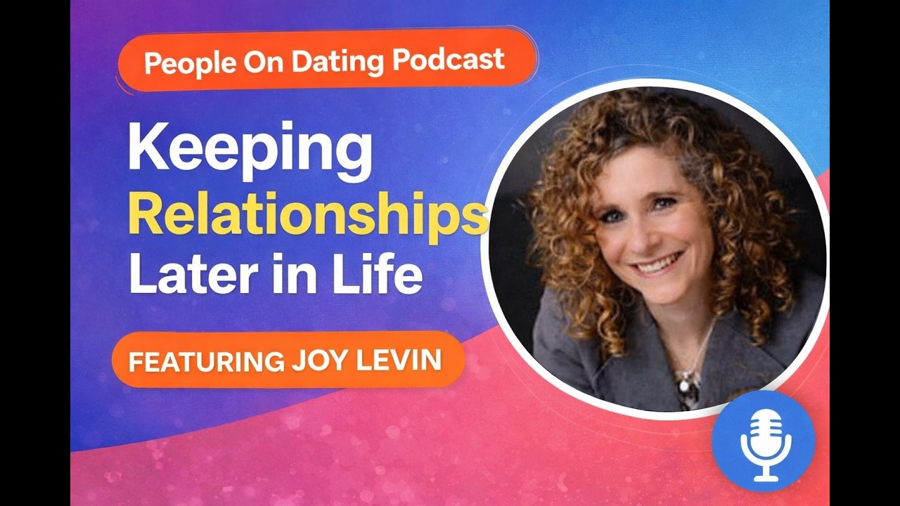 P.O.D Season 3 Ep 23 : Keeping Healthy Relationships Later In Life With Joy Levin
