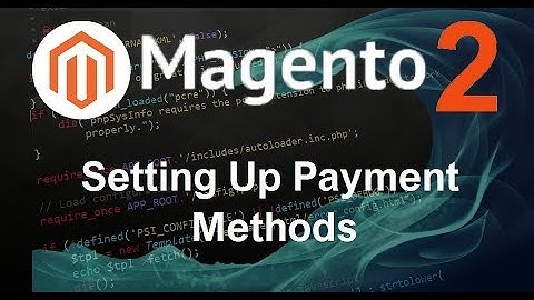 Magento 2 Tutorial #15 Setting Up Payment Methods