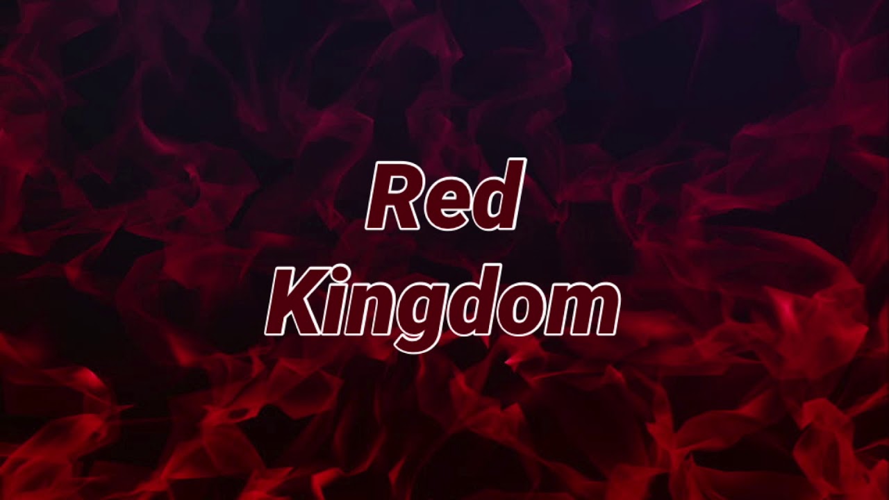 Red Kingdom Lyric Video YouTube