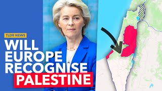 Is the EU About to Recognise Palestine?