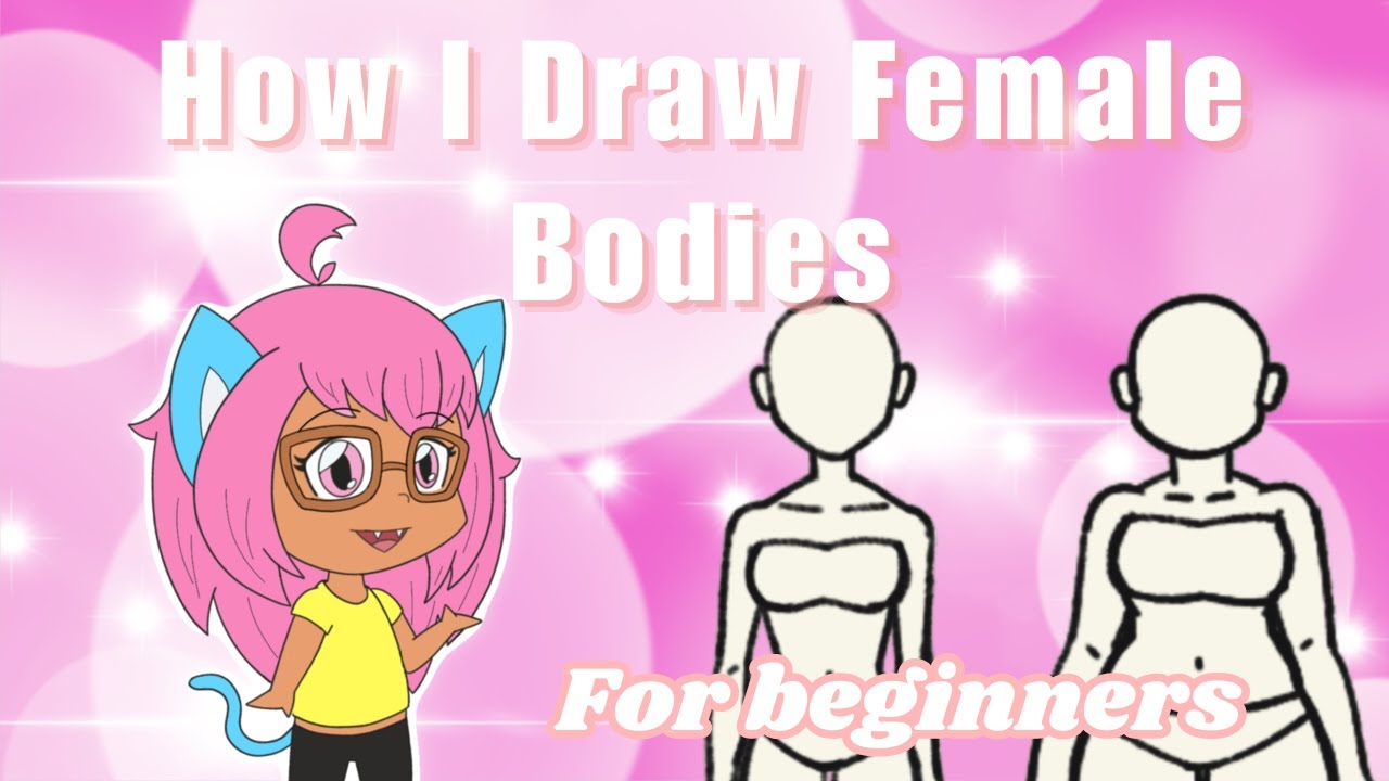 How I Draw Female Bodies || Tutorial for Beginners (Tips and Tricks ...