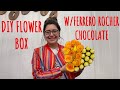 DIY Fresh Flower Box W/ Ferrero Rocher Chocolate  | Valentines Gift DIY