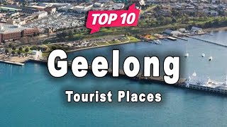 Top 10 Places to Visit in Geelong | Australia - English