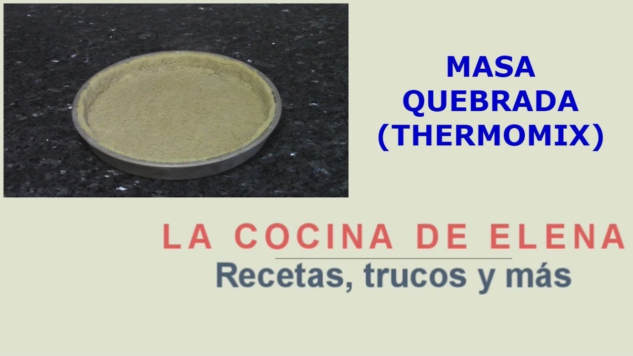 MASA QUEBRADA (THERMOMIX)