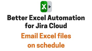 Email Excel reports from Jira Cloud automatically