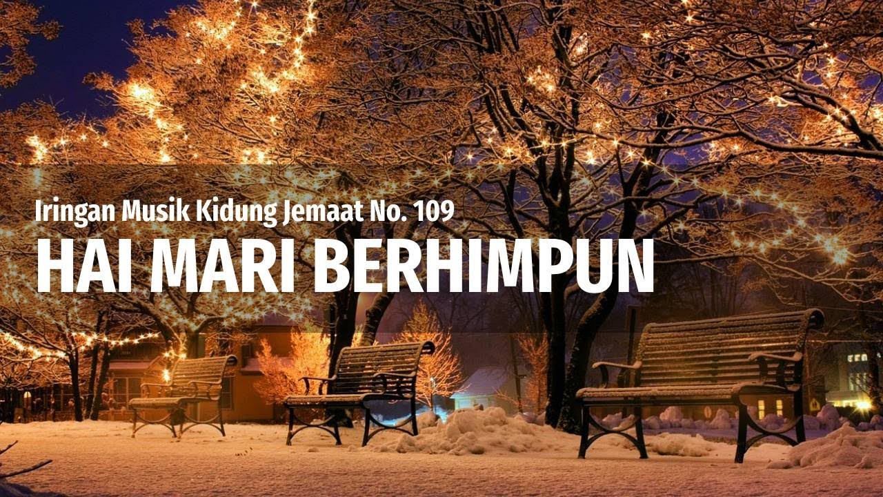 Iringan Musik Kidung Jemaat No.109 HAI MARI BERHIMPUN YouTube