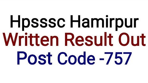 Hpsssc Hamirpur Written Result Out Post code  757