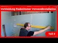 Vorwandinstallation Umbau Badezimmer im Altbau Teil 4 / Trockenbau - Altbausanierung DIY