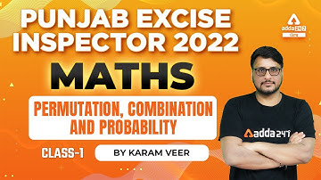 Punjab Excise Inspector 2022 | Maths| Permutation, combination and Probability #1 By Karamveer