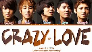 TVXQ (동방신기) – Crazy Love (Color-Coded Lyrics/가사 HAN/ROM/ENG)