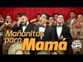 Mañanitas para Mamá | Los Tres Tristes Tigres