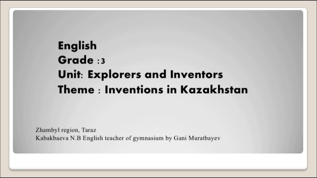 Inventions in kazakhstan 3 grade