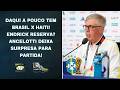 AINDA SEM NEYMAR, BRASIL ENCARA HAITI DAQUI A POUCO PELA 2ª RODADA!! ENDRICK NO BANCO? | PAN NA ÁREA
