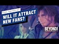 Will Final Fantasy 16 Attract a New Generation of Fans? - Beyond 807