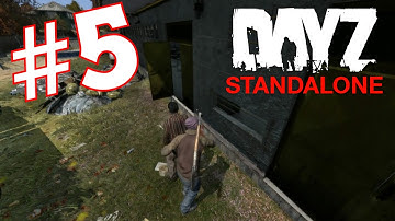 Day Z Standalone Gameplay! Part 5 (PC)