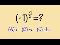 What is (-1)^(-1/2)=? (I don't have the answer)