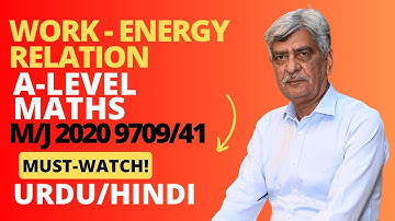 A-Level Maths - WORK - ENERGY RELATION 9709/41 M/J 2020 Q#5 Solution | Ultimate Guide (Part 5)