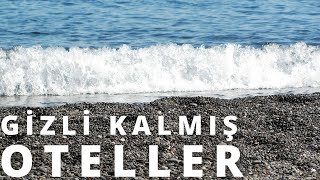 GİZLİ KALMIŞ YAZ TATİLİ OTELLERİ | Az bilinen plajlar | Gizli Tatil Cennetleri | 2021