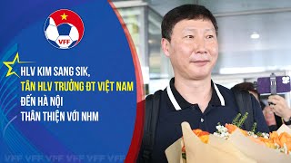 HLV Kim Sang Sik, tân HLV trưởng ĐT Việt Nam đến Hà Nội