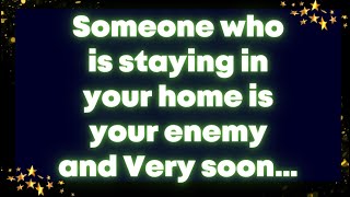 Someone who is staying in your home is your enemy and Very soon… God message | Receive god grace