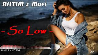 RILTIM & Muvi - "So Low" //Original Mix//