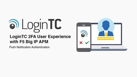 Two factor authentication for F5 Big IP APM LoginTC User Experience