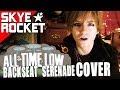 Backseat Serenade All Time Low Cover By Skye Rocket