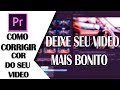 COMO AJUSTAR COR NO PREMIERE!!