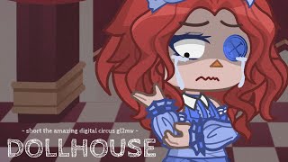 “Dollhouse.” || the amazing digital circus 🎪 : short gl2mv / glmv : Gacha life 2 ✨||