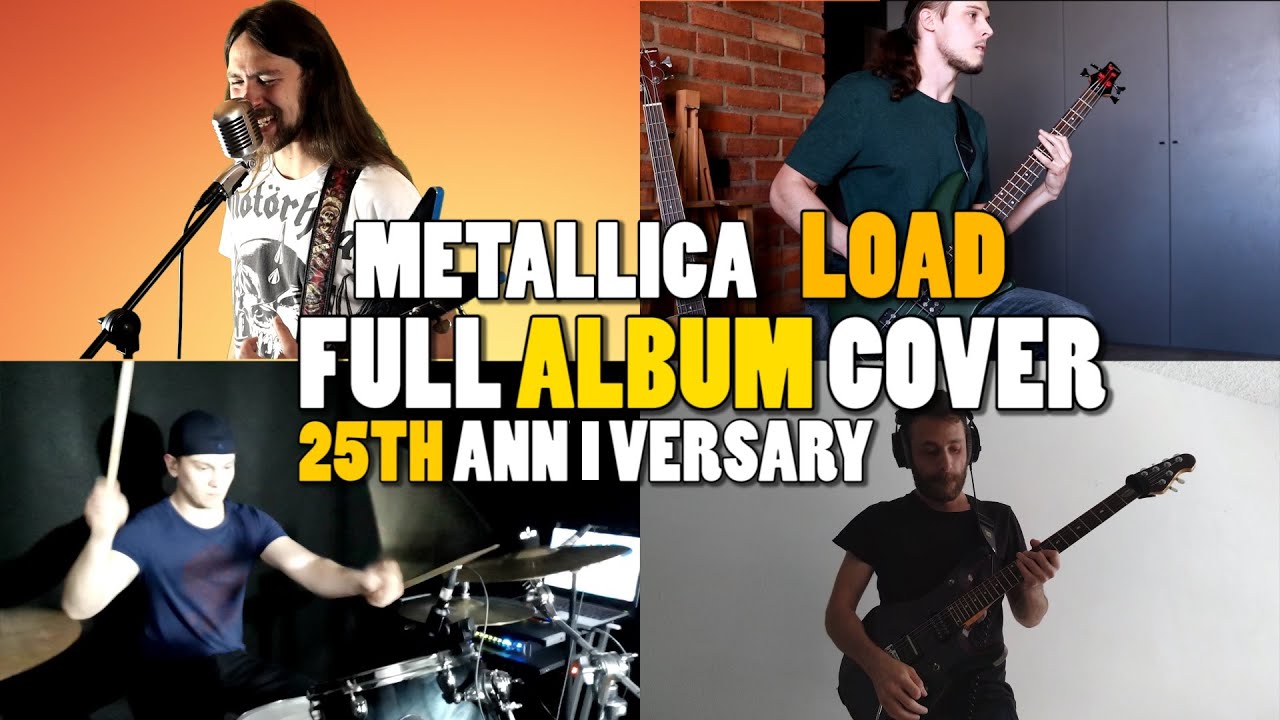 Metallica Load Full Album Cover Feat Andriy Vasylenko Davorin Car Spyros Christoulakis Youtube