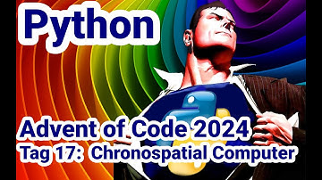 Advent of Code 2024, Tag 17: Chronospatial Computer