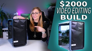 Building a Compact $2000 PC for Adobe Premiere - Full Build and Component Overview