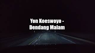Yon Koeswoyo  Dendang Malam